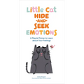 Little Cat Hide-And-Seek Emotions: A Playful Primer to Learn about Your Feelings