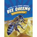 Bee Queens: Rulers of the Hive