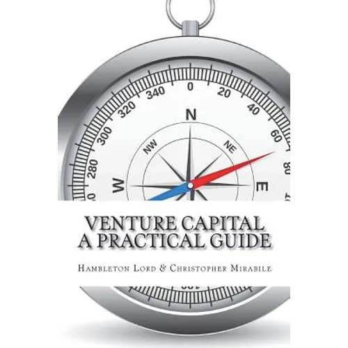 Venture Capital: A Practical Guide to Fund Formation and Management
