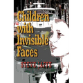 Children with Invisible Faces