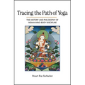 Tracing the Path of Yoga: The History and Philosophy of Indian Mind-Body Discipline