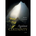 Against Certainty