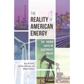 The Reality of American Energy: The Hidden Costs of Electricity Policy