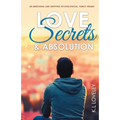 Love, Secrets, and Absolution: An emotional and gripping psychological, family drama
