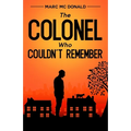 The Colonel Who Couldn't Remember