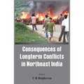 Consequences of the Long Term Conflict in the Northeast India