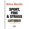 Sport, fric & strass: Dans les coulisses du sport business
