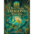 I Will Fight Dragons With You