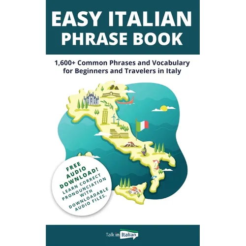 Easy Italian Phrase Book: 1,600+ Common Phrases and Vocabulary for Beginners and Travelers in Italy