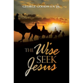 The Wise Seek Jesus