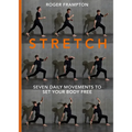 Stretch: 7 Daily Movements to Set Your Body Free