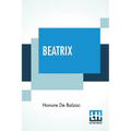 Beatrix: Translated By Katharine Prescott Wormeley