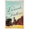 Diamonds and Deadlines: A Tale of Greed, Deceit, and a Female Tycoon in New York City's Gilded Age