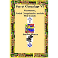 Secret Genealogy VI: Freemasons, Jewish Conquistadors and the Holy Family