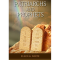 Patriarchs and Prophets: (Prophets and Kings, Desire of Ages, Acts of Apostles, The Great Controversy, country living counsels, adventist home message