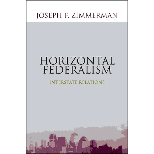 Horizontal Federalism: Interstate Relations