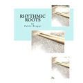 Rhythmic Roots