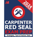 Red Seal Carpenter Exam Prepetition Book - Practice Test, Exam Strategies and Tips