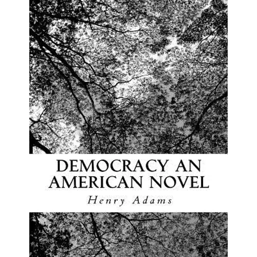 Democracy an American Novel