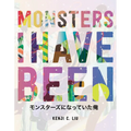Monsters I Have Been