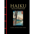 Haiku Illustrated: Classic Japanese Short Poems