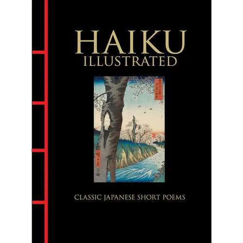 Haiku Illustrated: Classic Japanese Short Poems