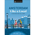 Amsterdam Like a Local: By the People Who Call It Home