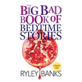 The Big Bad Book of Bedtime Stories: Volume 1: A Spicy Short Story Collection