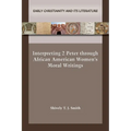 Interpreting 2 Peter through African American Women's Moral Writings
