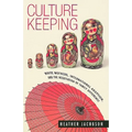 Culture Keeping: White Mothers, International Adoption, and the Negotiation of Family Difference