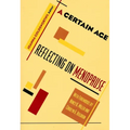 A Certain Age: Reflections on Menopause
