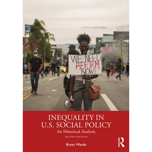 Inequality in U.S. Social Policy: An Historical Analysis