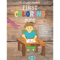 The Creative Toddler's First Coloring Book Ages 1-4: 100 Everyday Things and Animals to Color and Learn first coloring book for kids ages 1, 2, 3 & 4