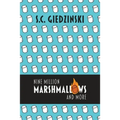 Nine Million Marshmallows and More: Short Stories