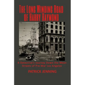 The Long Winding Road of Harry Raymond: A Detective's Journey Down the Mean Streets of Pre-War Los Angeles