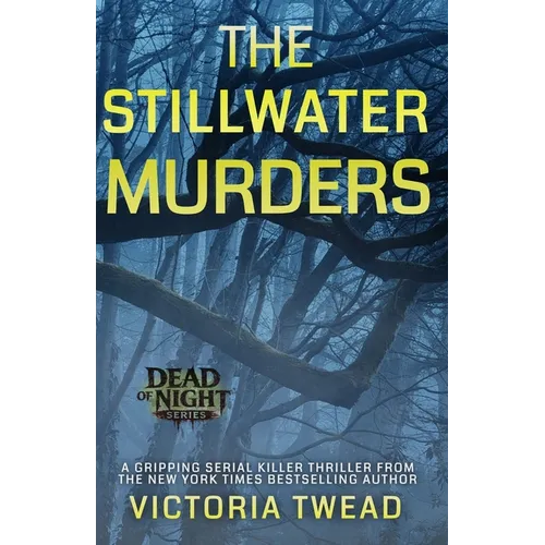 The Stillwater Murders: A gripping serial killer thriller from the New York Times bestselling author