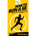 How To Run a 5K: Your Step By Step Guide To Running a 5K