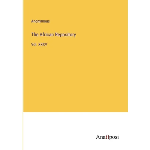 The African Repository: Vol. XXXV