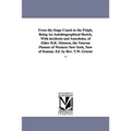 From the Stage Coach to the Pulpit, Being An Autobiographical Sketch, With incidents and Anecdotes, of Elder H.K. Stimson, the Veteran Pioneer of West