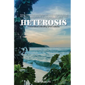 Heterosis: A novel about a blending of two cultures