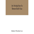 An introduction to Roman-Dutch law