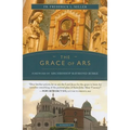 The Grace of Ars: Reflections on the Life and Spirituality of St. John Vianney