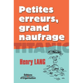 Petites erreurs, grand noufrage