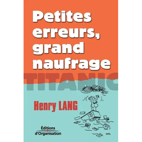 Petites erreurs, grand noufrage
