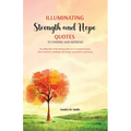 Illuminating Strength and Hope QUOTES to Inspire and Refresh