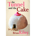 The Tunnel and the Cake