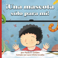 ¡Una mascota sólo para mí!