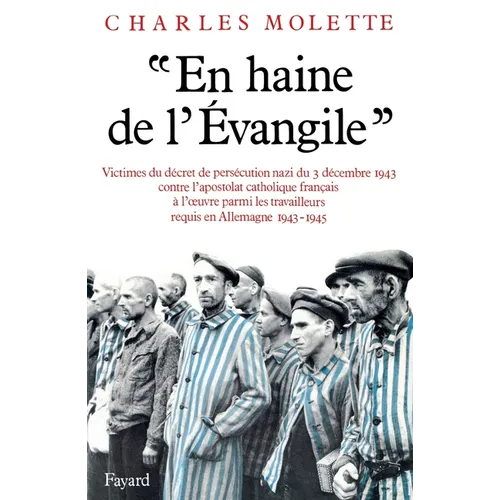 En haine de l'Evangile (1943-1945)