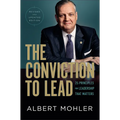 The Conviction to Lead: 25 Principles for Leadership That Matters