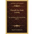 Chronik Der Stadt Leisnig: Ein Handbuch Der Geschichte (1857)